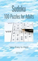 Sudoku 100 Puzzles for Adults: Very Easy to Hard B0BHKLZ7PJ Book Cover