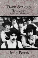 Bark Staving Ronkers: A Music Memoir 1419622196 Book Cover