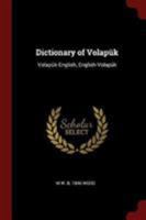 Dictionary of Volapük: Volapük-English, English-Volapük 1015777562 Book Cover