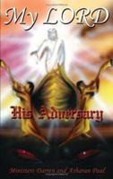 My LORD His Adversary 1434347443 Book Cover