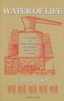 Water of Life: A History of Wine-Distilling And Spirits; 500 BC - AD 2000 1903018463 Book Cover