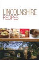 Lincolnshire Recipes: A Selection of Recipes from Lincolnshire 1902674669 Book Cover