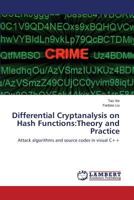 Differential Cryptanalysis on Hash Functions:Theory and Practice: Attack algorithms and source codes in visual C++ 3659612006 Book Cover