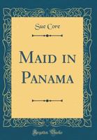 Maid in Panama 1014333431 Book Cover