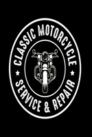 Classic Motorcycle Service and Repair Notebook: Dot Grid 6x9 Dotted Bullet Journal and Notebook 120 Pages for vehicle mechanic and biker 1673929672 Book Cover