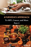 Ayurveda's Approach To HIV Cancer And More 3916368451 Book Cover