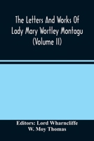 The Letters And Works Of Lady Mary Wortley Montagu (Volume Ii) 9354485820 Book Cover