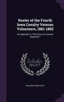 Roster Of The Fourth Iowa Cavalry... 0548666830 Book Cover
