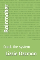 Rainmaker: Crack the system B088N81FKZ Book Cover