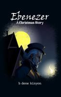 Ebenezer, A Christmas Story 1970864001 Book Cover