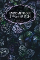 Endometriosetagebuch: Symptom Tagebuch Zum Ausf�llen 120 Seiten A5 Tracker f�r deine Beschwerden Dokumentiere deinen Zyklus Menstruation Schmerzjournal Motiv: Bl�tter 1660672651 Book Cover