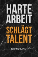 TERMINPLANER: Fitnessliebhaber Kalender Fitness Sprüche Terminkalender - Fitness Motivation Wochenplaner Hard Work Beats Talent Wochenplanung ... To-Do Liste Termine (German Edition) 1672452635 Book Cover