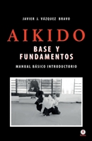 Aikido: Base y fundamentos manual básico introductorio 1685740723 Book Cover