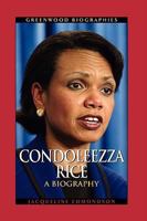 Condoleezza Rice: A Biography 0313361932 Book Cover