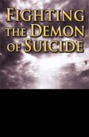 Fighting the Demon of Suicide 0980218403 Book Cover