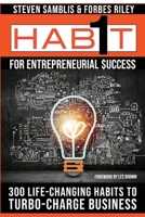 1 Habit(TM) for Entrepreneurial Success - 300 Life-Changing Habits to Turbo-Charge Business 1087921708 Book Cover