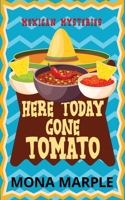 Here Today, Gone Tomato 1914296036 Book Cover