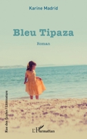Bleu Tipaza (Rue Des Écoles) (French Edition) 2336597543 Book Cover