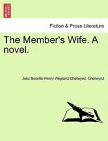 The Member's Wife. A novel. 1241379998 Book Cover