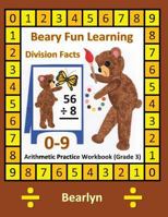 Beary Fun Learning Division Facts 0-9 Arithmetic Practice Workbook (Grade 3): Al-Bear Einstein Math 1480076228 Book Cover