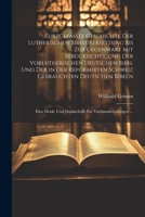 Kurzgefasste Geschichte Der Lutherischen Bibelübersetzung Bis Zur Gegenwart Mit Berücksichtigung Der Vorlutherischen Deutschen Bibel Und Der in Der ... Zur Vierhundertjährigen ... 1021701688 Book Cover