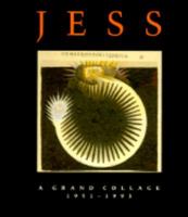Jess, a Grand Collage, 1951-1993 0914782894 Book Cover