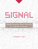 Signal: Understanding What Matters in a World of Noise 1938377052 Book Cover