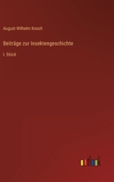 Beiträge zur Insektengeschichte: I. Stück 3368495925 Book Cover
