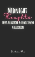 Midnight Thoughts: Love, Heartache & Erotic Poem Collection B0DTKN5DCH Book Cover