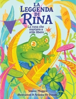La leggenda di Rina: La rana che nuotava a stile libero (Italian Edition) B0FD9CT5NS Book Cover