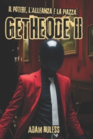 Getheode II: Il Potere, l'Alleanza e la Piazza (Italian Edition) B0FQTVDXK8 Book Cover