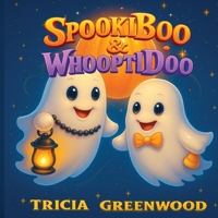 Spookiboo and Whoooptidoo 196933925X Book Cover
