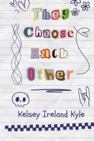 They Choose Each Other B0GQQ2P65W Book Cover