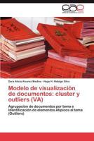 Modelo de Visualizacion de Documentos: Cluster y Outliers (Va) 3845487992 Book Cover