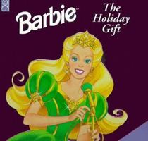 The Holiday Gift: A Shimmer Book (Barbie) 1570826234 Book Cover