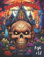 "Spooky Strokes: A Halloween Coloring Journey" B0CJXGKD3C Book Cover