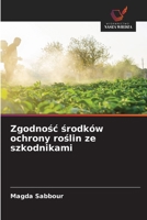 Zgodnośc środków ochrony roślin ze szkodnikami 6630264320 Book Cover
