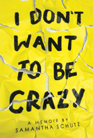I Don't Want To Be Crazy 0439805198 Book Cover