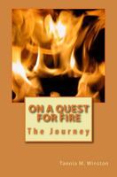 On a Quest for Fire: The Journey 1533526486 Book Cover