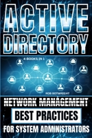 Active Directory: Network Management Best Practices For System Administrators 1839386924 Book Cover