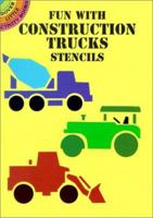 Fun with Construction Trucks Stencils 0486409996 Book Cover