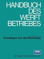 Grundlagen Des Werftbetriebes 3528083018 Book Cover