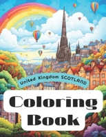 Coloring Book : UK SCOTLAND B0CTR9QJ5J Book Cover