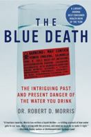 The Blue Death: Disease, Disaster, and the Water We Drink 0060730900 Book Cover