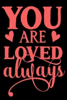 You are Loved always: 120 pages diary notebook lined 6x9 1655629689 Book Cover