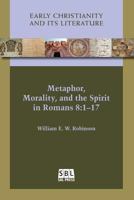 Metaphor, Morality, and the Spirit in Romans 8:1-17 1628371536 Book Cover