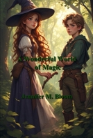 A Wonderful World of Magic B0FRKX1227 Book Cover
