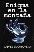 Enigma en la montaña (Spanish Edition) B0DB8V6969 Book Cover