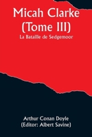 Micah Clarke (Tome III); La Bataille de Sedgemoor (French Edition) 9357921346 Book Cover