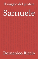 Samuele: Il viaggio del profeta (L'Opera) (Italian Edition) B0DKTWN28T Book Cover